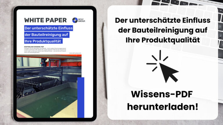 Der unterschätzte Einfluss der Bauteilreinigung auf Ihre Produktqualität
